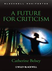 A Future for Criticism,1405169575,9781405169578