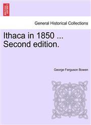 Ithaca in 1850 ... Second edition.,1240918216,9781240918218