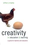 Creativity in Education & Learning,0749434473,9780749434472
