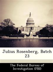 Julius Rosenberg, Batch 23,1288459645,9781288459643