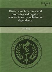 Dissociation between neural processing and negative emotion in methamphetamine dependence.,1243581417,9781243581419