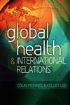 Global Health and International Relations,0745649467,9780745649467