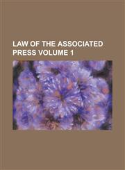Law of the Associated Press Volume 1,1234078066,9781234078065