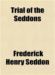 Trial of the Seddons,1152843893,9781152843899