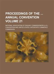 Proceedings of the  annual convention Volume 21,1234336332,9781234336332
