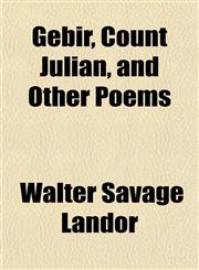 Gebir, Count Julian, and Other Poems,1152258214,9781152258211