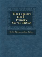 Blood Against Blood,1287671195,9781287671190