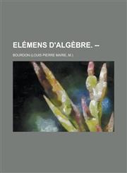 Elemens D'Algebre. --,1153550652,9781153550659