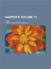 Harper's; (1886) Volume 73,1236961714,9781236961716