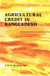 Agricultural Credit in Bangladesh (1883-1986) 1st Edition