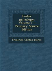 Foster genealogy; Volume 1 - Primary Source Edition,1295816814,9781295816811