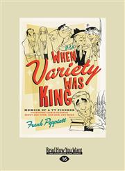 When Variety Was King Memoir of a TV Pioneer (Large Print 16pt),1459668502,9781459668508