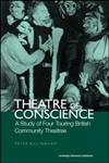 Theatre of Conscience 1939-53 A Study of Four Touring British Community Theatres,0415270286,9780415270281