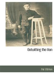 Outwitting the Hun,1115414666,9781115414661