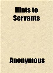 Hints to Servants,1151676233,9781151676238