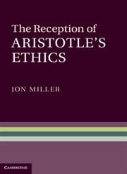 The Reception of Aristotle's Ethics,052151388X,9780521513883