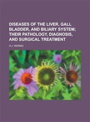 Diseases of the Liver, Gall Bladder, and Biliary System,1234093065,9781234093068