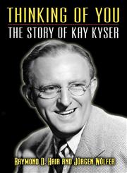 Thinking of You - The Story of Kay Kyser,1593936362,9781593936365