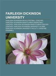 Fairleigh Dickinson University Fairleigh Dickinson Devils football coaches, Fairleigh Dickinson Knights men's basketball coaches,1157372384,9781157372387