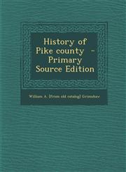 History of Pike County - Primary Source Edition,1293511560,9781293511565