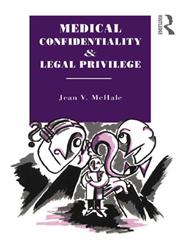 Medical Confidentiality and Legal Privilege,0415046955,9780415046954