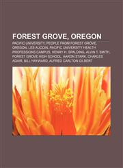 Forest Grove, Oregon Pacific University, People from Forest Grove, Oregon, Les AuCoin, Pacific University Health Professions Campus,115644635X,9781156446355