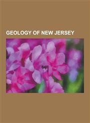Geology of New Jersey Bloomsburg Formation, Boonton Formation, Brau Kettle, Downer (Soil), Earthquake Activity in the New York City Area, Fe,1230552308,9781230552309
