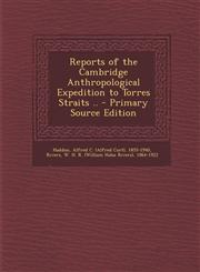Reports of the Cambridge Anthropological Expedition to Torres Straits .. - Primary Source Edition,1295059762,9781295059768