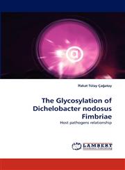 The Glycosylation of Dichelobacter nodosus Fimbriae,3838356993,9783838356990