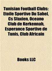 Tunisian Football Clubs Étoile Sportive Du Sahel,1156644909,9781156644904