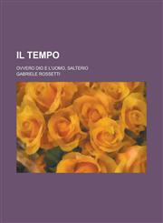 Il Tempo; Ovvero Dio E L'Uomo, Salterio,1234486873,9781234486877