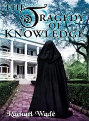 The Tragedy of Knowledge,0984020853,9780984020850