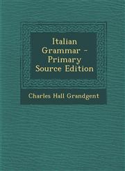 Italian Grammar - Primary Source Edition,1287904521,9781287904526