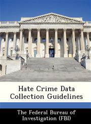 Hate Crime Data Collection Guidelines,1249841844,9781249841845