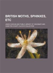 British moths, sphinxes, etc,1230133968,9781230133966