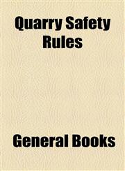 Quarry Safety Rules,1154547671,9781154547672