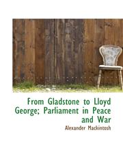 From Gladstone to Lloyd George; Parliament in Peace and War,1116489899,9781116489897