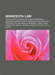 Minnesota law Courthouses in Minnesota, Crime in Minnesota, Minnesota Supreme Court, Minnesota state case law,1157559077,9781157559078