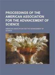 Proceedings of the American Association for the Advancement of Science (Volume 31),1150860510,9781150860515