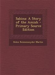 Sabina A Story of the Amish - Primary Source Edition,1293531138,9781293531136