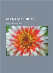 Opera Volume 10,123005099X,9781230050997