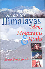 Across the Himalayas Men, Mountains and Myths 1st Edition,8178880903,9788178880907