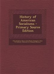 History of American Socialisms - Primary Source Edition,1289920907,9781289920906