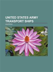 United States Army transport ships SS Kroonland, USS Princess Matoika, SS George Washington, USS America, USS Finland,1156647525,9781156647523