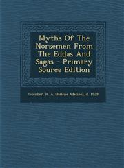 Myths Of The Norsemen From The Eddas And Sagas - Primary Source Edition,1295079380,9781295079384