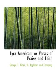Lyra American or Verses of Praise and Faith,1140592971,9781140592976
