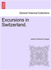Excursions in Switzerland.,1240929307,9781240929306