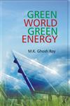 Green World Green Energy A Search for a New Way of Living,8121211689,9788121211680
