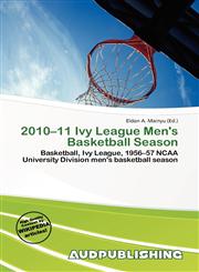 2010-11 Ivy League Men's Basketball Season,6136587580,9786136587585