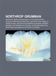 Northrop Grumman Newport News Shipbuilding, Litton Industries, Scaled Composites Proteus, USS New York, Ingalls Shipbuilding,1156549779,9781156549773